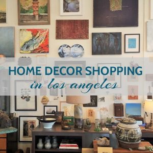 Home Decor Shopping, Los Angeles